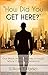 How Did You Get Here?: One Black Man's Journey Through White Corporate America