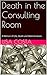 Death in the Consulting Room: A Memoir of Life, Death and Determination