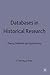 Databases in Historical Research: Theory, Methods and Applications