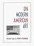 On Modern American Art by Robert Rosenblum