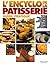 L'encyclo de la pâtisserie