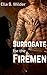 A Surrogate for the Firemen