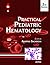 Practical Pediatric Hematology