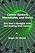 Cancer Spiders, Wormholes, and Grace: One Man’s Struggle with and Healing from Cancer