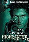 O Beijo do Highlander by Karen Marie Moning O Beijo do Highlander by Karen Marie Moning