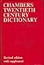 Chambers twentieth century dictionary: With supplement