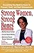 Strong Women, Strong Bones: Everything You Need to Know to Prevent, Treat, and Beat Osteoporosis, Updated Edition