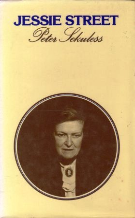 Jessie Street, A Rewarding But Unrewarded Life (Hardcover)