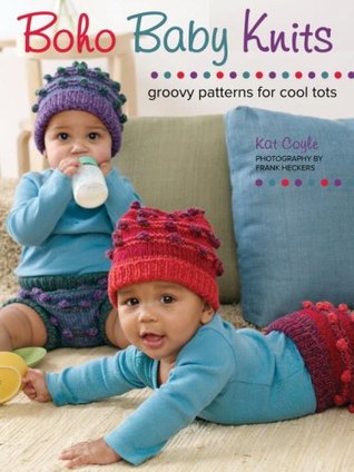 Boho Baby Knits: Groovy Patterns for Cool Tots (Hardcover)