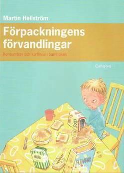 Förpackningens förvandlingar: Konsumtion och karneval i barnboken