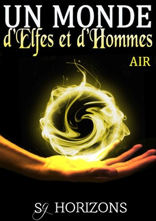 Air (Un Monde d'Elfes et d'Hommes #1)