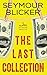The Last Collection by Seymour Blicker