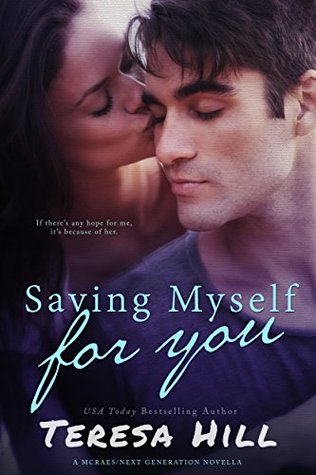 Saving Myself For You (McRaes/Next Generation #1)