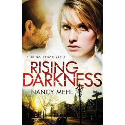 Rising Darkness Finding Sanctuary 3 By Nancy Mehl