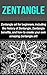 Zentangle: Zentangle art for beginners, including the history of Zentangle, Zentangle benefits, and how to create your own amazing Zentangle art!