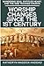 Worship Changes Since the First Century (Wandering Soul, Entitled Heart, and the Side-Tracked Church #1)
