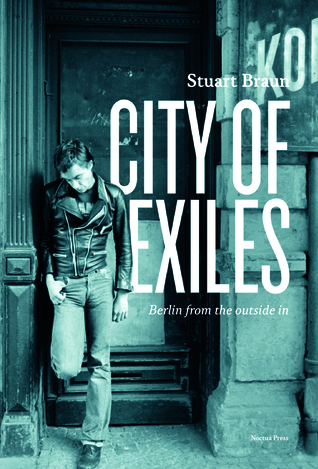 City of Exiles: Berlin from the outside in