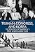 Truman, Congress, and Korea: The Politics of America's First Undeclared War