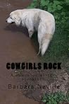 Cowgirls Rock by Barbara Neville