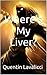 Where's My Liver?
