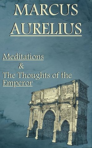 Meditations & The Thoughts of the Emperor