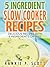 5 Ingredient Slow Cooker Re...