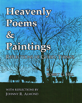 Heavenly Poems & Paintings: Reflections of Godly Things