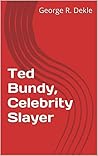 Ted Bundy, Celebrity Slayer