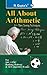 All About Arithmetic by Ramanand Thakur