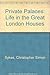 Private Palaces: Life in the Great London Houses