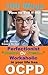 100 Ways to Tell if the Perfectionist, Control Freak or Workaholic in your life has OCPD: OCPD, abused women, emotional abuse, workaholic husband, perfectionism, ... Your Doctor Isn't Telling You Book 22)
