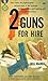2 Guns For Hire