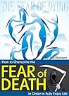 Fear of Dying: Ho...