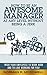 How to be an Awesome Manager at any Level without being a Jerk: Trick Your Employees to Work Hard and To Love Working For You!
