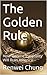 The Golden Rule: How Income Inequality Will Ruin America (Capitalism in America Book 1)