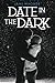 Date In The Dark
