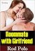 Roommate with Girlfriend
