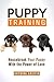 Puppy Training: Housebreak and Train Your Puppy with the Power of Love (Puppy Training, Potty Training , Dog Training, Puppy Care, Housebreaking Guide, Puppy Love)