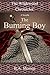 The Burning Boy (The Wildewood Chronicles Novellas #3)