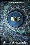 Wolf by Alma Alexander