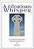 A Glorious Whisper by John Birch