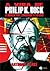 A Vida de Philip K. Dick: O Homem que Lembrava o Futuro