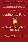 The Authentic Sale: A Goddess's Guide to Business