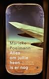Alles om jullie heen is er nog by Marieke Poelmann