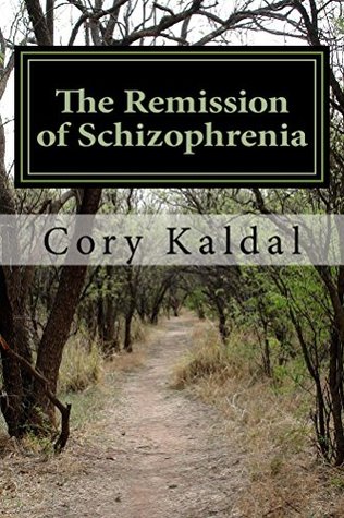 The Remission of Schizophrenia (Kindle Edition)