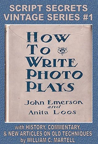 How To Write Photoplays (Vintage Screenwriting Series Book 1)