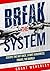 Break The System: Escape th...