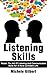 Listening Skills: Master The Art Of Listening And Communication Skills For A More Confident Life (Communication Skills,Active Listening, Book 4)