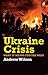 Ukraine Crisis by Andrew       Wilson