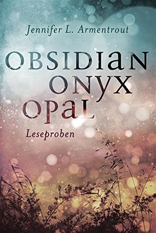 Obsidian / Onyx / Opal - Leseproben (Kindle Edition)
